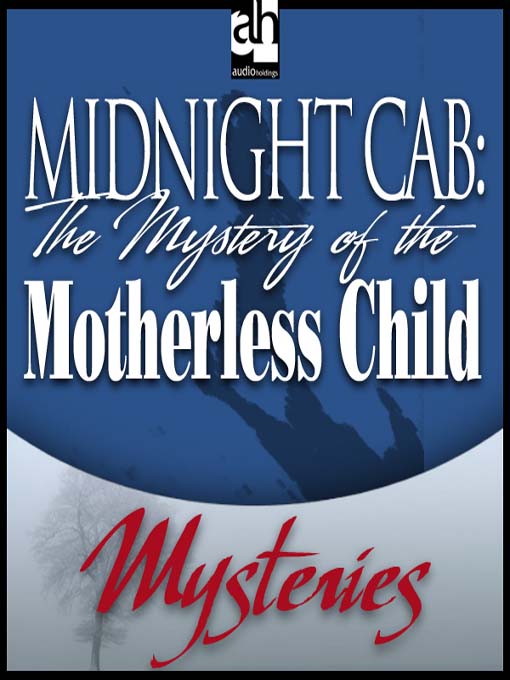 Title details for The Mystery of the Motherless Child by James W. Nichol - Available